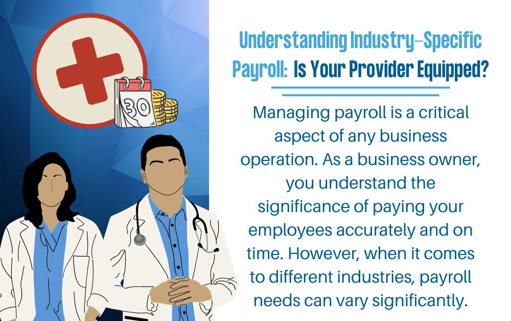 Understanding Industry-Specific Payroll: Is Your Provider Equipped?
