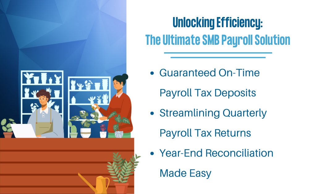 Unlocking Efficiency: The Ultimate SMB Payroll Solution